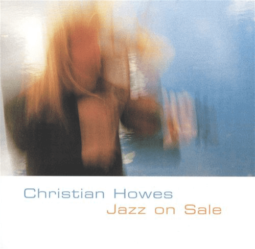 Jazz On Sale (Download Only) - Christian Howes (2002)