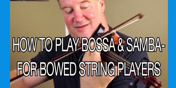 how to play bossa & samba for bowed string players