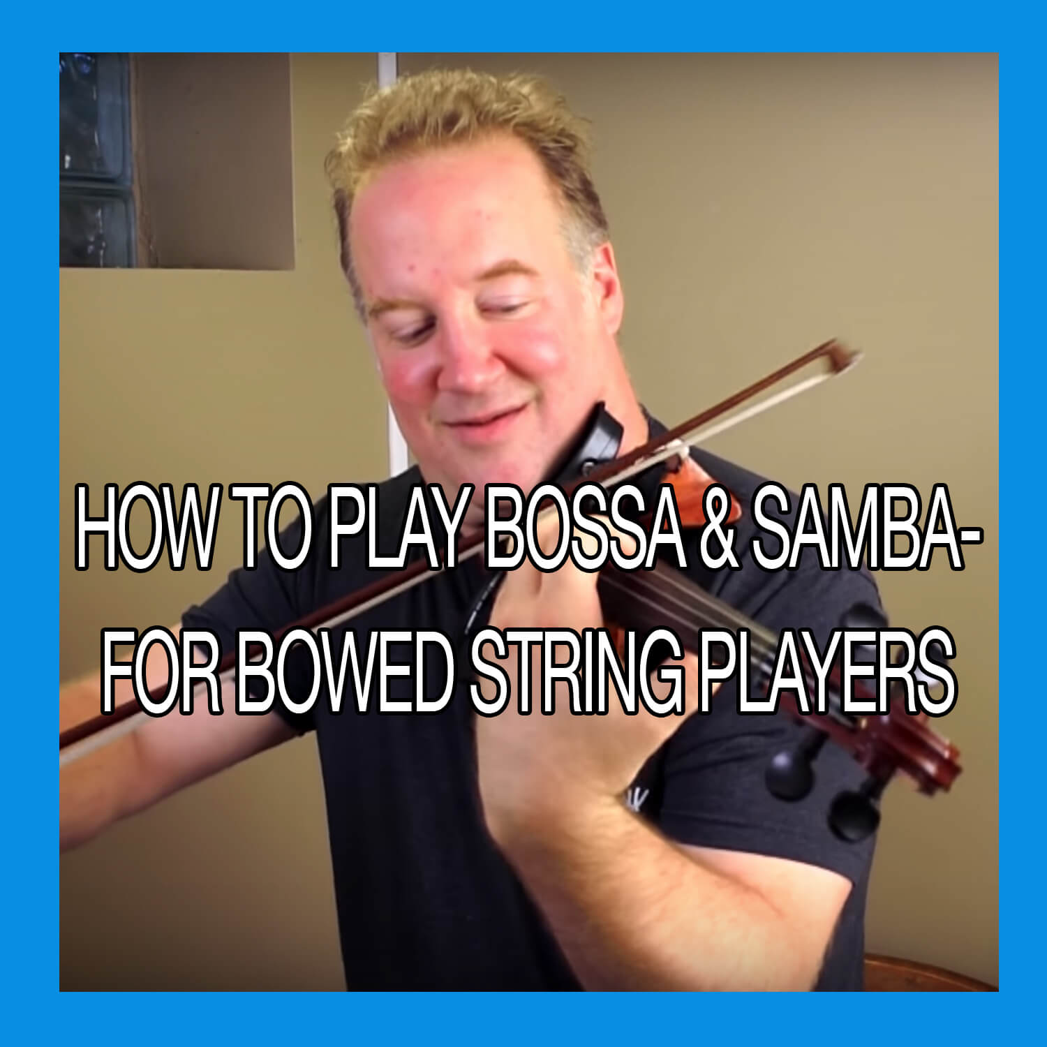 how to play bossa & samba for bowed string players