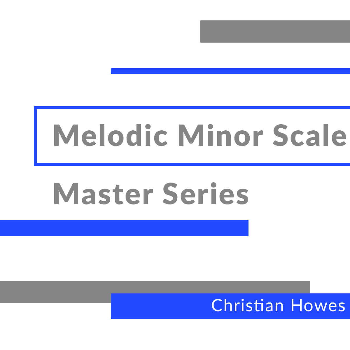 Melodic Minor Scale Master Series (Video Series + Additional Materials) 